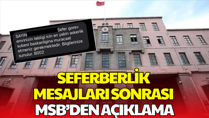 Seferberlik SMS’leri Paniğe Neden Oldu: MSB’den Açıklama Geldi